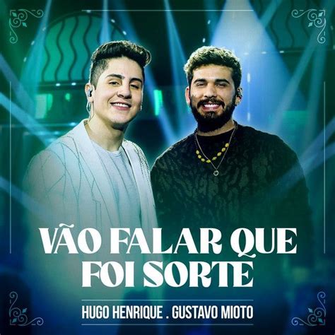 Vão Falar Que Foi Sorte part Gustavo Mioto Single de Hugo Henrique