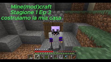 Mine Mod Craft Stagione Ep Costruiamo La Mia Casa Youtube