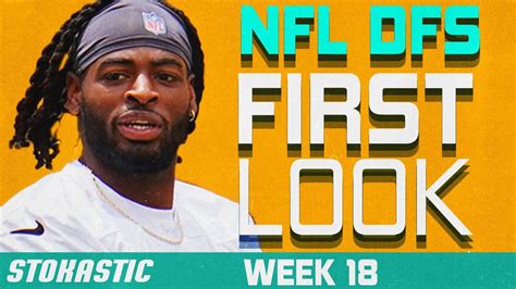 Nfl Dfs First Look Picks Week 18 Nfl Dfs Strategy Youtube