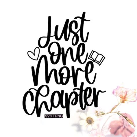 Just One More Chapter Svg Book Lover Svg Librarian Svg Etsy