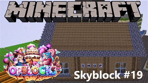 Creating A Shop Tutorial Minecraft Skyblock 19 Opblocks Youtube