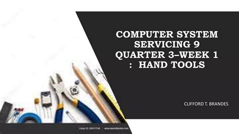 Tle Computer Systems Servicing Hand Tools Ppt