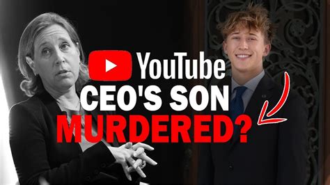 Youtube Ceo Susan Wojcickis Son Found Dead Breaking News Kazmish