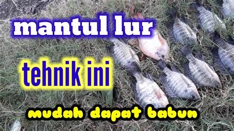 Mancing Nila Tehnik Dasaran Ys Semarang Youtube