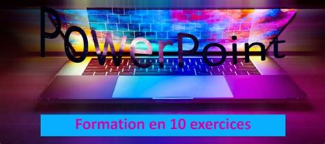 Tuto Powerpoint Ma Triser Les Bases Exercices Et Corrig S Sur