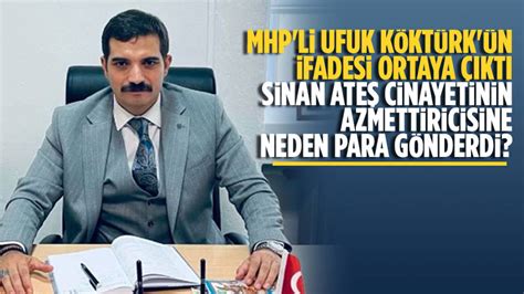 Sinan Ate Cinayetinde Tutuklanan Mhp Li Ufuk K Kt Rk N Ifadesi Ortaya