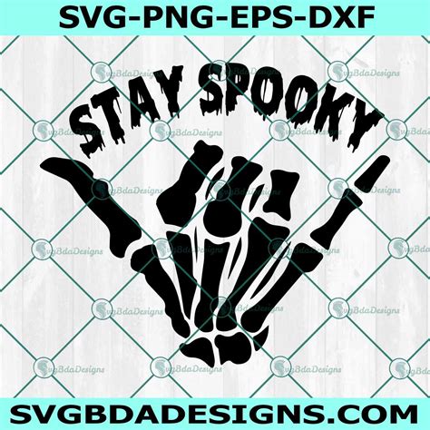 Skeleton Hand Stay Spooky Svg Skeleton Hand Svg