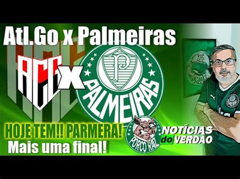 PALMEIRAS X ATL GO PRÉJOGO PALAVRA CHAVE YouTube