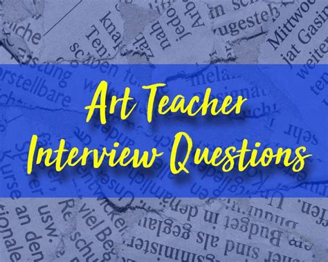 Art Teacher Interview Questions - The Arty Teacher