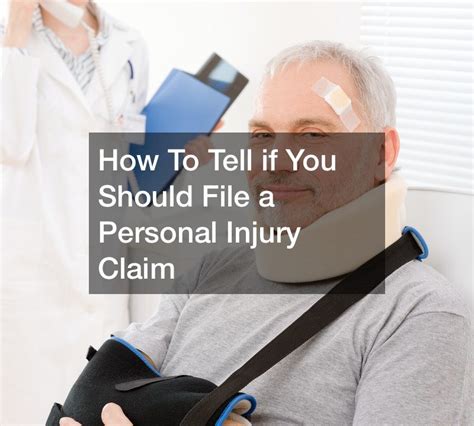 How To Tell If You Should File A Personal Injury Claim Legal Fees