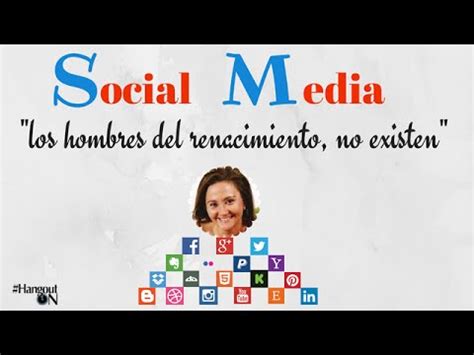 No Existen Los Hombres Del Renacimiento En Social Media Carmen