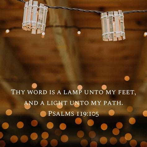 Psalm 119 105 Thy Word Is A Lamp Unto My Feet And A Light Unto My Path King James Version Kjv