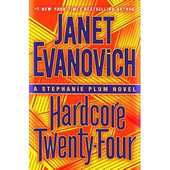 Les enquêtes de Stéphanie Plum Hardcore twenty four Janet Evanovich