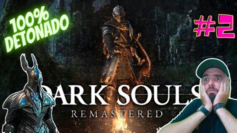 DARK SOULS REMASTERED Detonado 100 Guia De Platina EP 02 Burgo