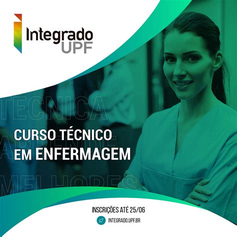 Integrado UPF oferece Curso Técnico em Enfermagem UPF Universidade