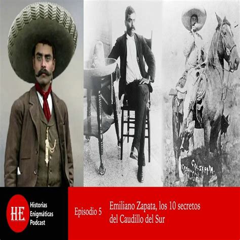 E Emiliano Zapata Los Secretos Del Caudillo Del Sur Historias