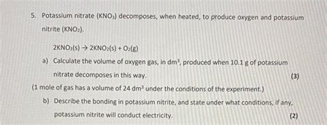 Solved 5 Potassium Nitrate Kno3 Decomposes When Heated