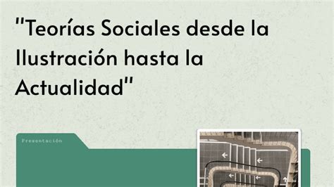 Teorías Sociales desde la Ilustración hasta la Actualidad by daniel