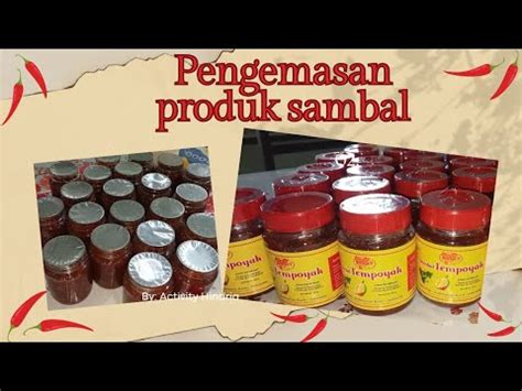 Tips Mengemas Sambal Botolan Agar Tahan Lama Tanpa Pengawet Sebelumnya