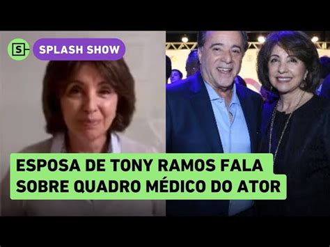 Esposa De Tony Ramos Detalha Quadro De Sa De Do Ator Ap S Cirurgia