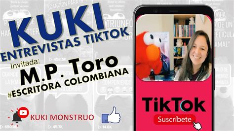 Kuki Entrevistas Tiktok Escritora Colombiana M P Toro Youtube