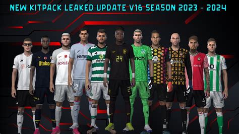 NEW KITPACK LEAKED UPDATE V16 SEASON 2023 2024 ALL PATCH