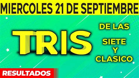 Sorteo Tris De Las Siete Y Tris Cl Sico Del Mi Rcoles De Septiembre