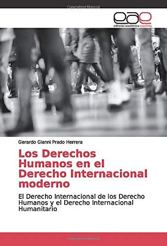 Los Derechos Humanos En El Derecho Internacional Moderno El Derecho