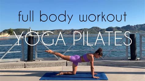 Full Body Yoga Pilates Workout Youtube