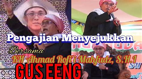 Pengajian Menyejukkan KH Ahmad Rofi I Mahfudz S H I Gus Eeng Full Di