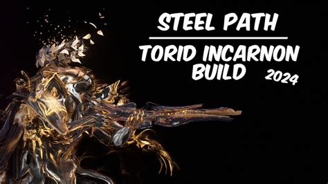 Steel Path Torid Incarnon Build Guide Warframe Youtube