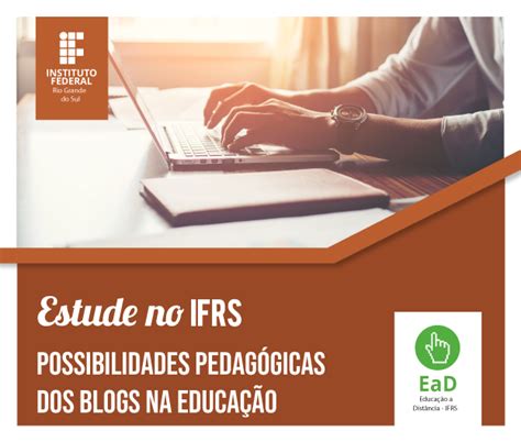 Plataforma Ead Do Ifrs Lan A Novo Curso Na Rea De Educa O Campus Viam O