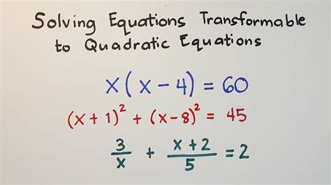 How To Solve Quadratic Equations Transformable To Quadratic Equations