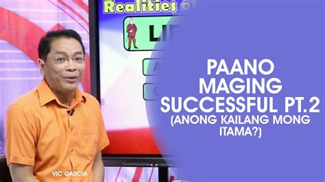 Paano Maging Successful Pt 2 Anong Kailangan Mong Itama Youtube