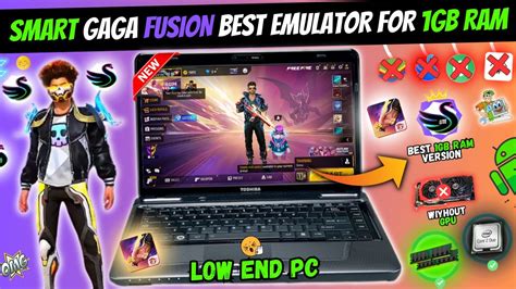 New Smart Gaga Fusion Free Fire Best Emulator For Low End Pc Gb Ram