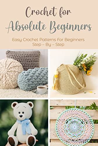 Crochet For Absolute Beginners Easy Crochet Patterns For Beginners