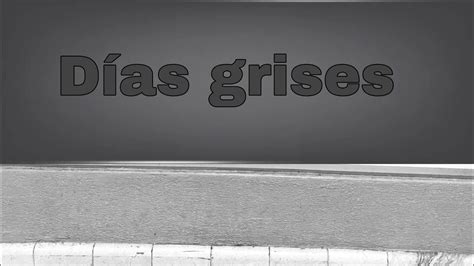 Días grises Anderson Palma YouTube