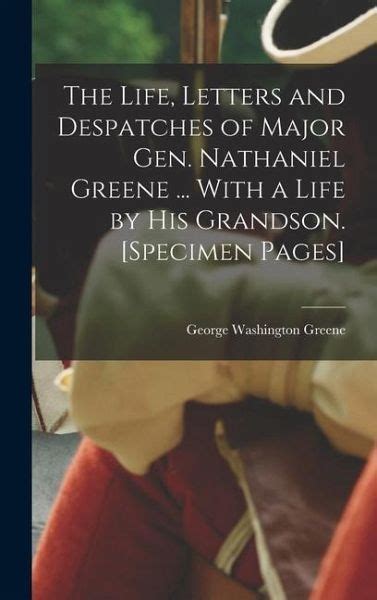 The Life Letters And Despatches Of Major Gen Nathaniel Greene