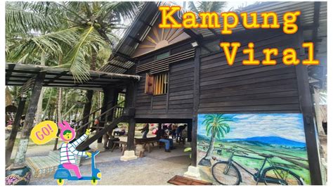 Kampung Agong Homestay Tempat Viral Di Penang Youtube