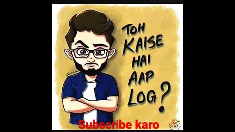 Toh Kaise Hai Aap Log Carryminati Youtube