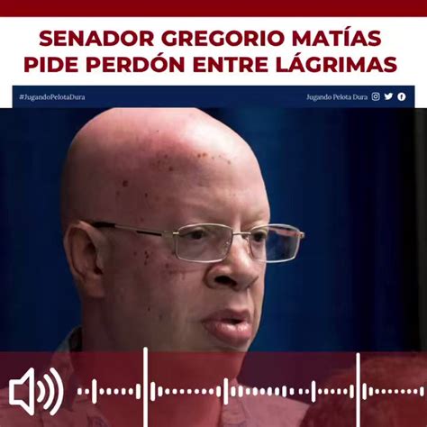 Jugando Pelota Dura On Twitter El Senador Gregorio Mat As Pidi