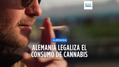 Alemania Legaliza A Partir De Este Lunes El Consumo Recreativo De