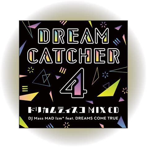 Dreams Come True【dream Catcher 4 ドリカムディスコ Mix Cd】特設サイト