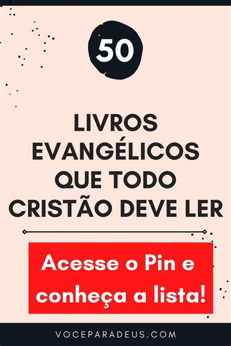 Livros Evangélicos Que O Cristão Deveria Ler 50 Títulos Incríveis