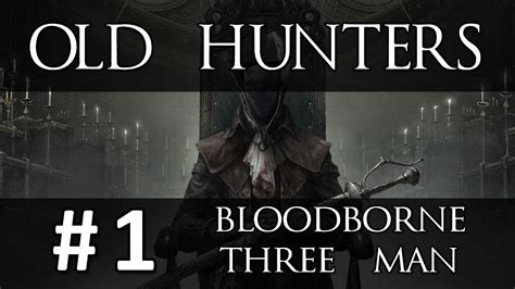 Bloodborne The Old Hunters Dlc Part 1 Youtube