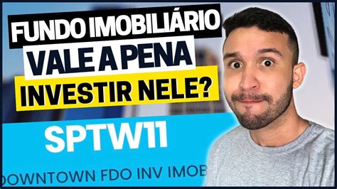 SPTW11 ANÁLISE RÁPIDA SOBRE ESSE FUNDO IMOBILIÁRIO YouTube