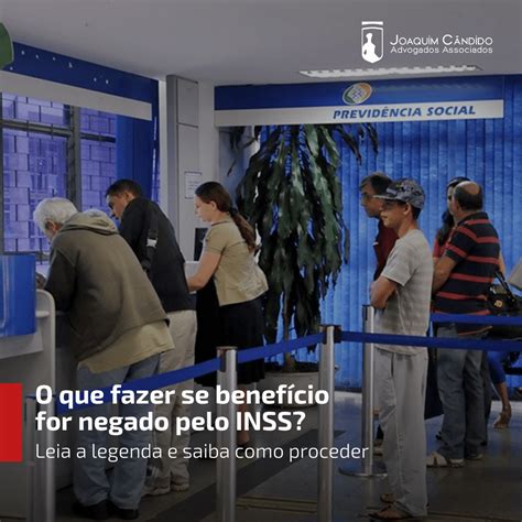 O que fazer se o benefício for negado pelo INSS Joaquim Candido