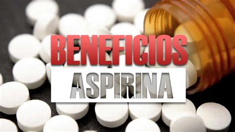 Beneficios De La Aspirina Y Sus Principales Usos Incre Ble