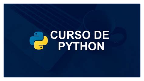 CURSO DE PYTHON 2020 DESDE CERO COMPLETO PRESENTACIÓN YouTube