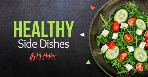 Healthy Side Dishes Recipes Everyone Will Love The Fit Mother Project